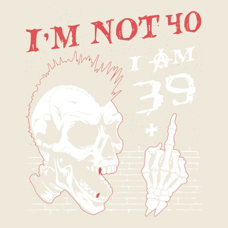 Ich bin 39 plus Mittelfinger - 40. Geburtstag