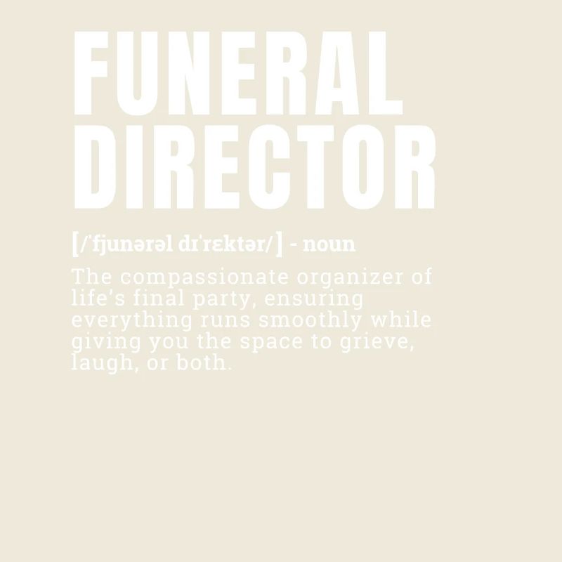 Funny Funeral Director Definition Occupation