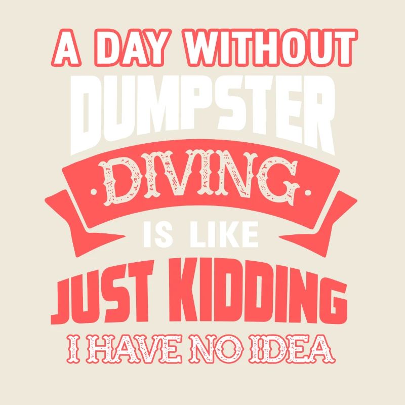 Dumpster Diving A Day Without Dumpster Diving