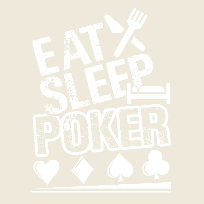 Poker Eat Sleep Poker