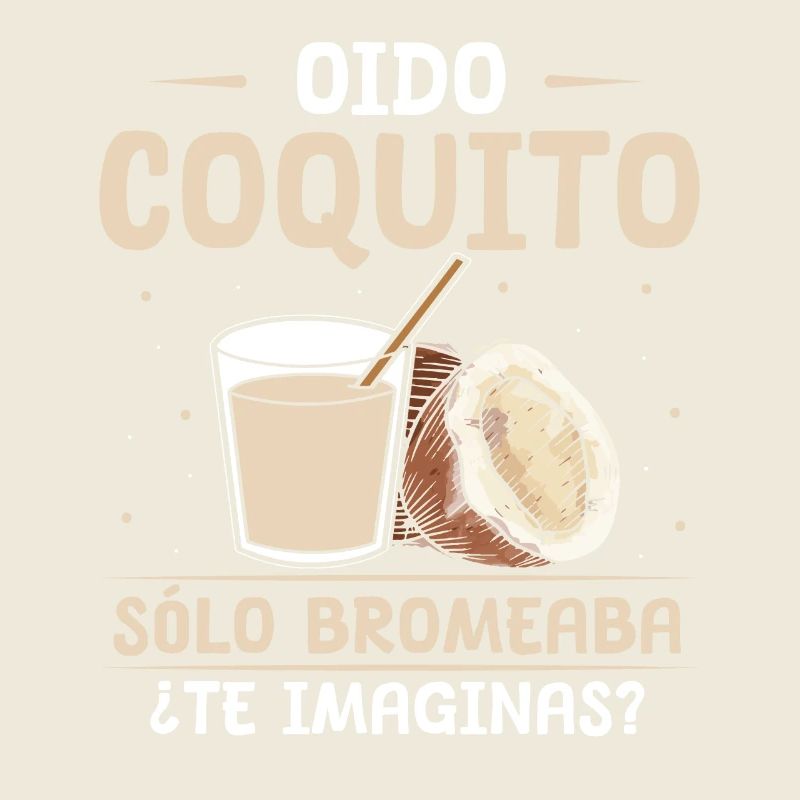 Oido Coquito – Humorous & Witty