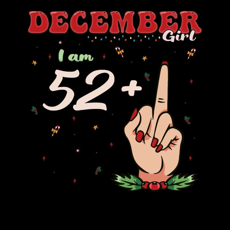 Dezember Mädchen 52 + Mittelfinger | Fetter 53. Platz