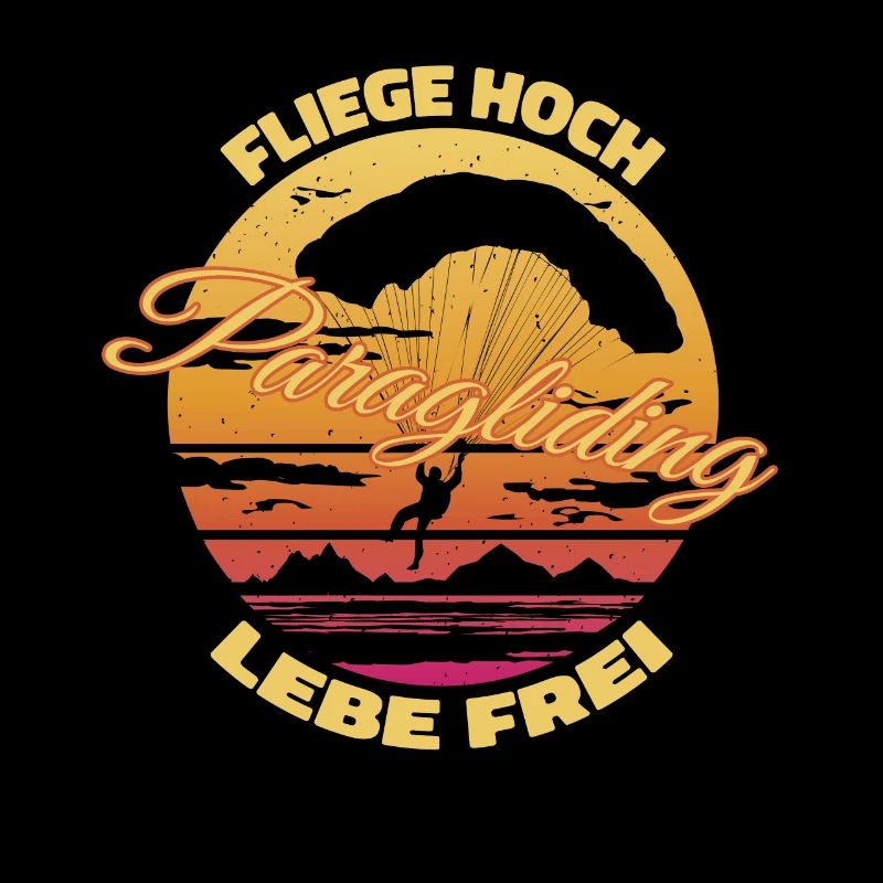 Fliege hoch, lebe frei - Paragliding Spruch