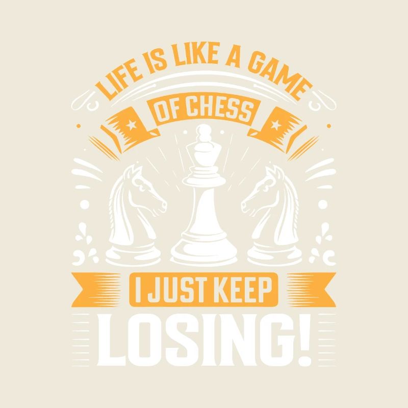 La vie est comme une partie d’échecs – je n’arrête pas de perdre !