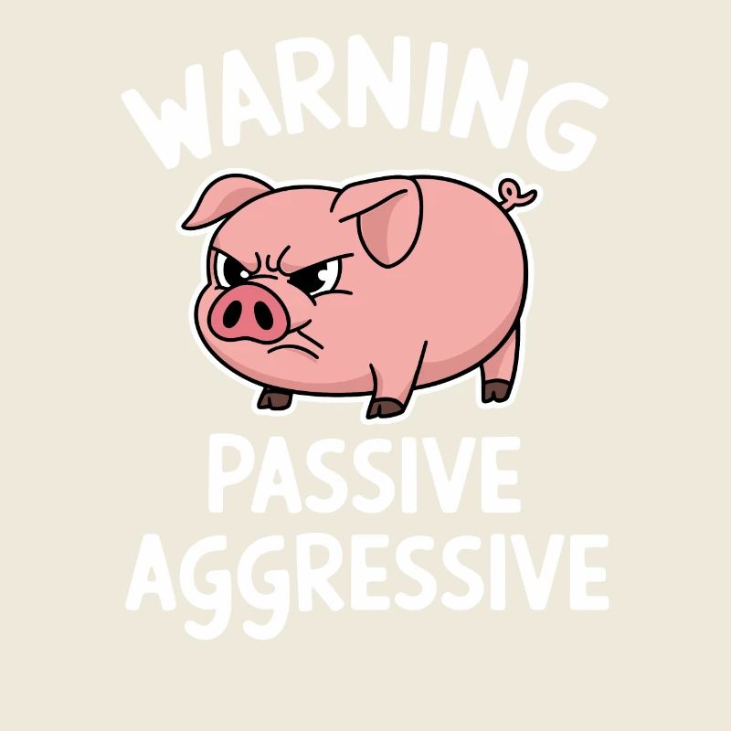 Warnung Passiv Aggressiv Schwein