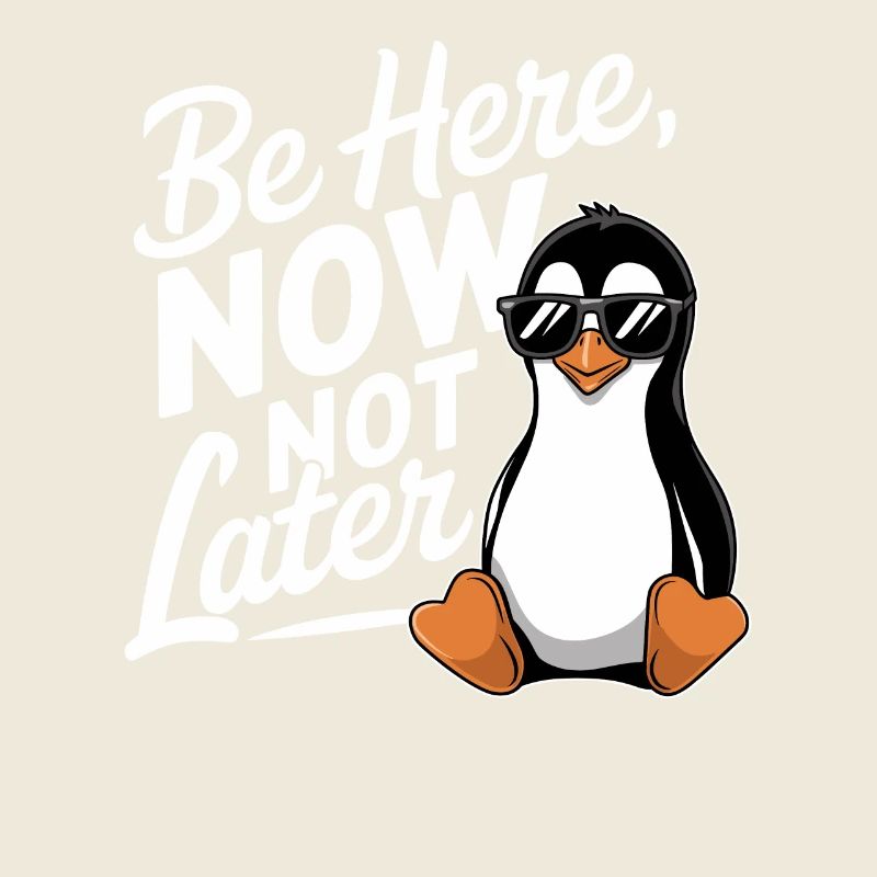 Sei Hier Jetzt Nicht Später Pinguin