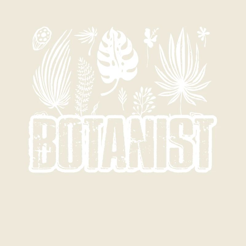 Proud To Be A Botanist