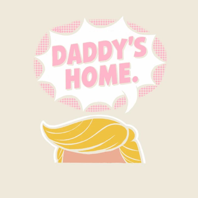 Daddy's home pink Pop 2024 Art Geschenk Idee