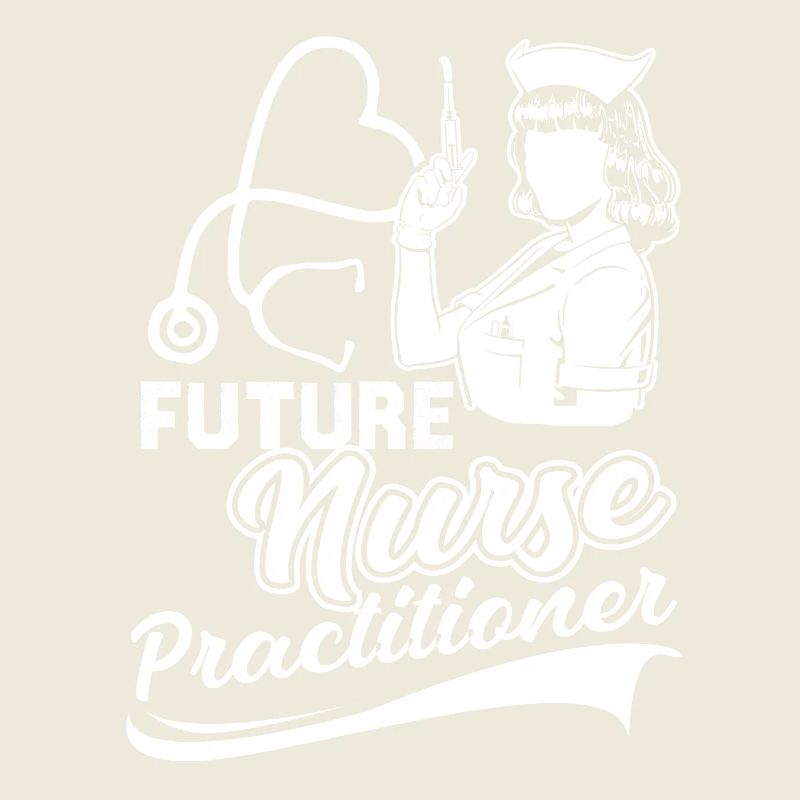 Nurse Practitioner Future Nurse Practitioner