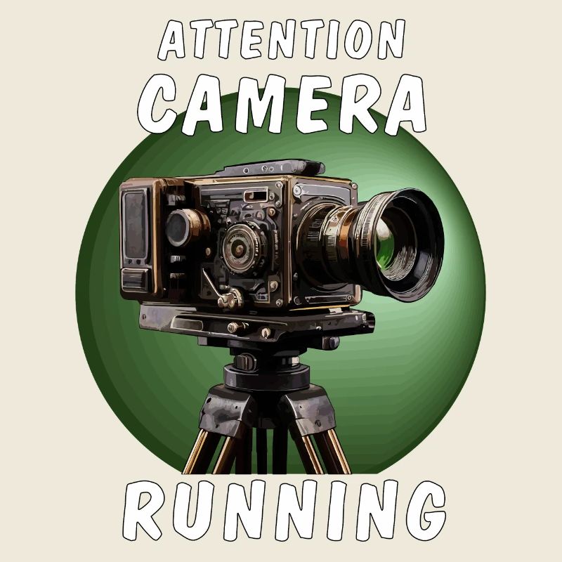 ATTENTION CAMERA RUNNING