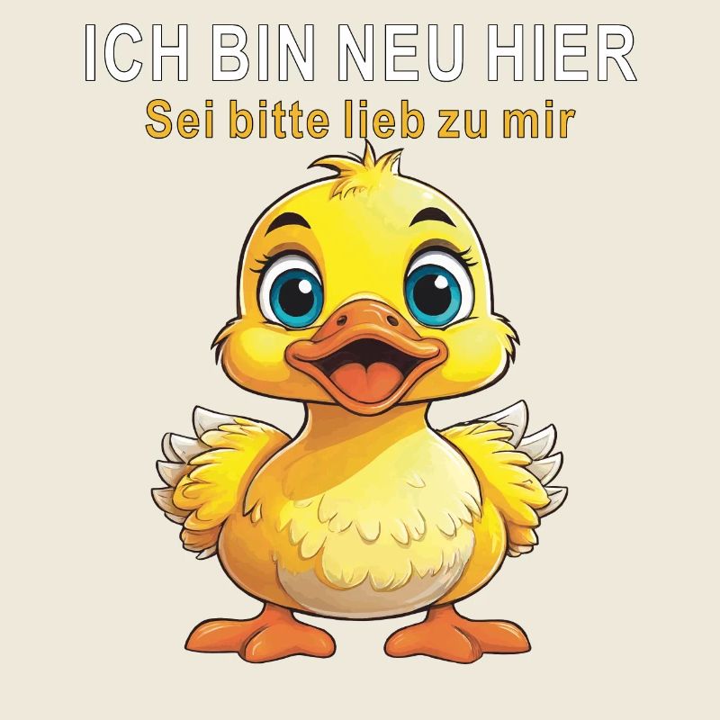 ICH BIN NEU HIER SEI LIEB