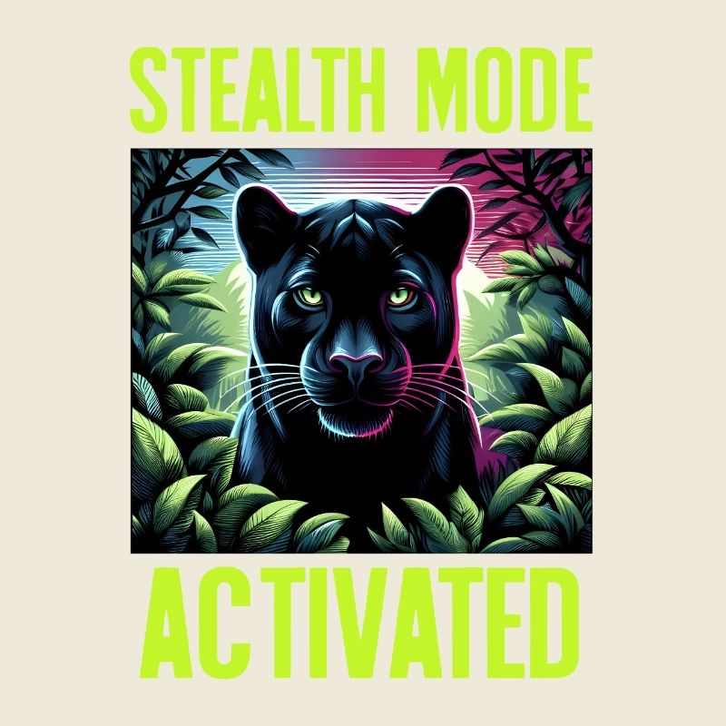 Stealth Mode Activated Panther Jungle Animal Lover