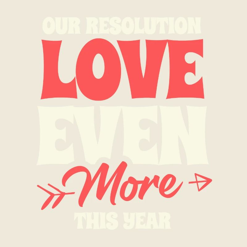 Resolution: Love More This Year: Relationship Goals