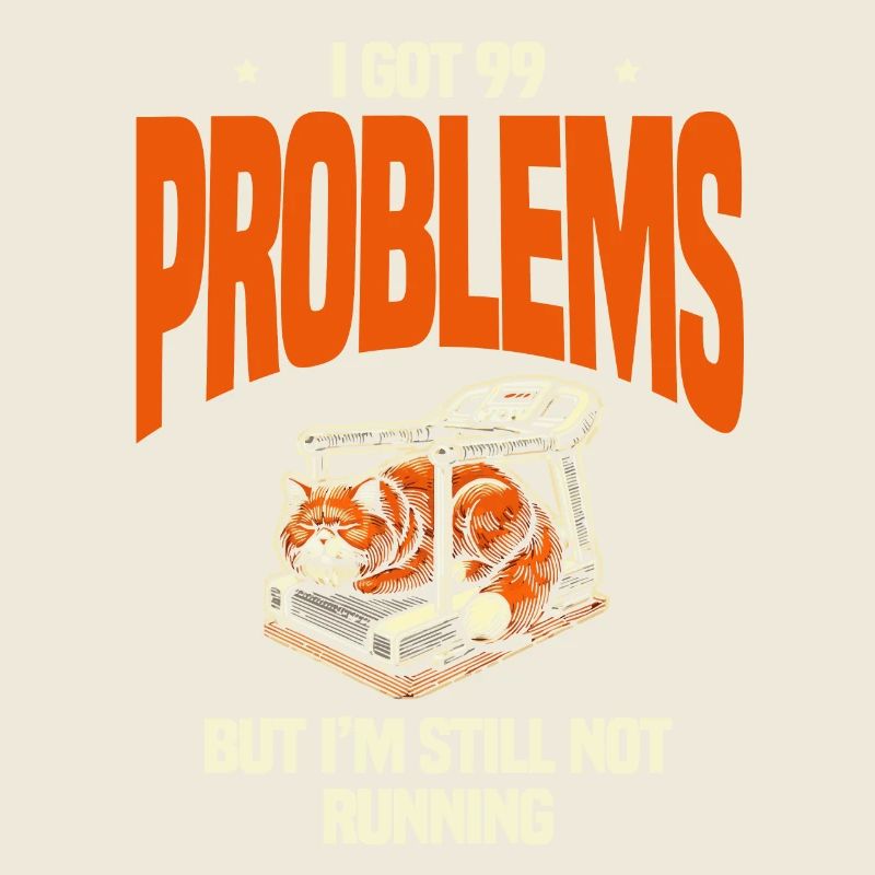 I'm having 99 problems, I'm still not running