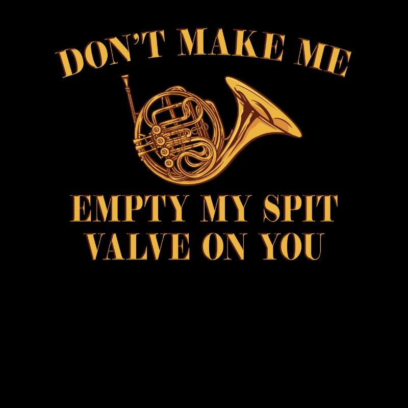 Wind Instrument Humor with Horn – "Don't Make Me