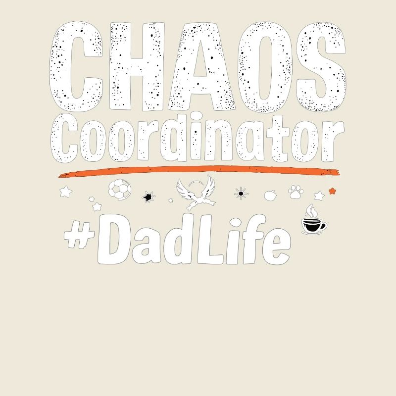 Chaos Coordinator #DadLife Lustiger Papa Spruch