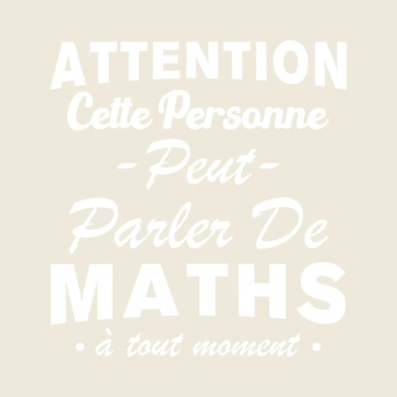 Cette personne peut parler de maths à tout moment