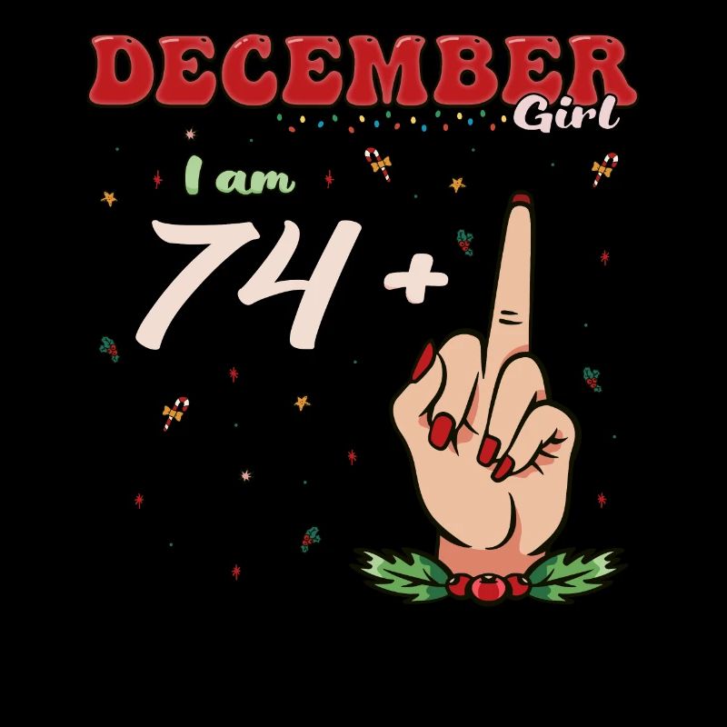 Dezember Mädchen 74 + Mittelfinger | Fetter 75. Platz