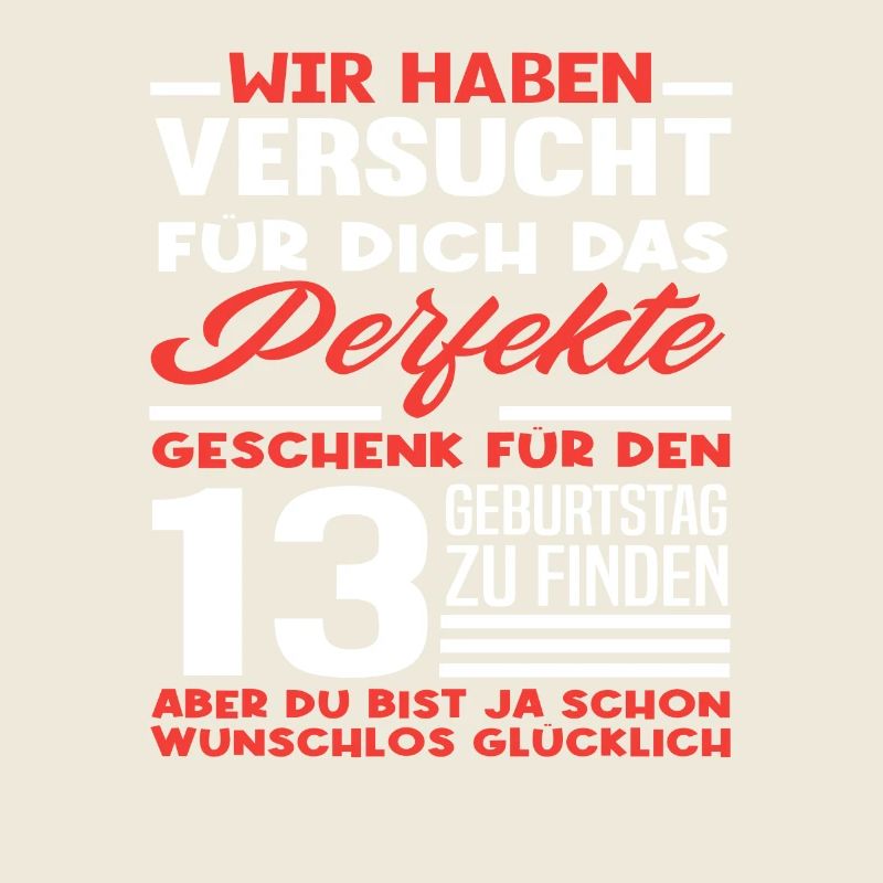 13. Geburtstag Perfektes Geschenk