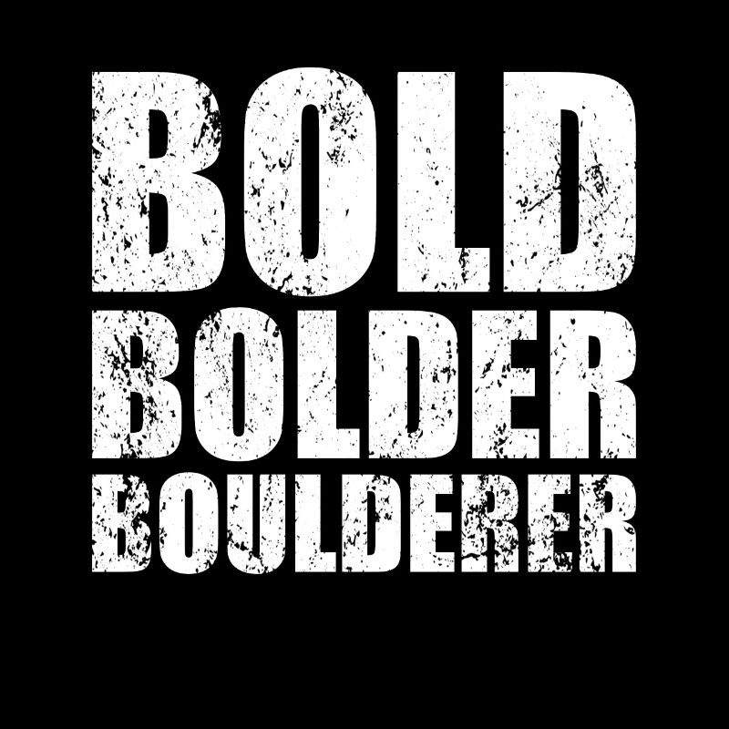 Bouldern Bold Bolder Boulderer