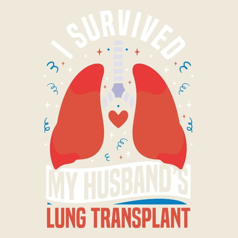 Survived my husband's lung transplant