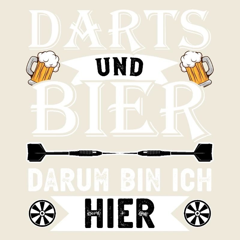 Darts und Bier darum bin ich hier Geschenkidee