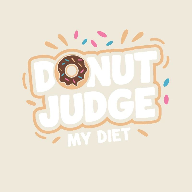Donut judge my Diet Funny Doughnut lover Pun
