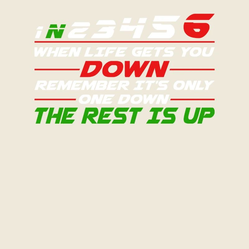 When Life Gets You Down Remember It's Only One