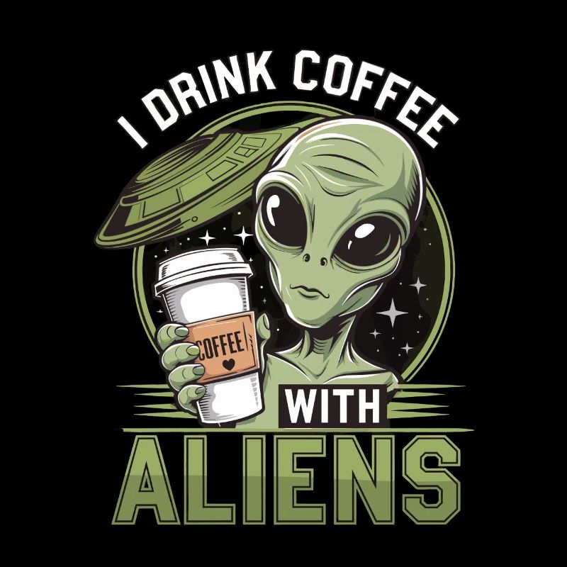 Witziges Ich trinke Kaffee mit Aliens
