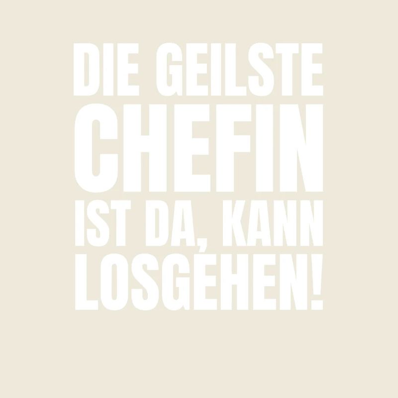 lustiger chefin spruch beste stolze chefin humor