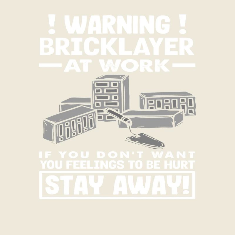 Bricklayer Warning At Work Stay Away