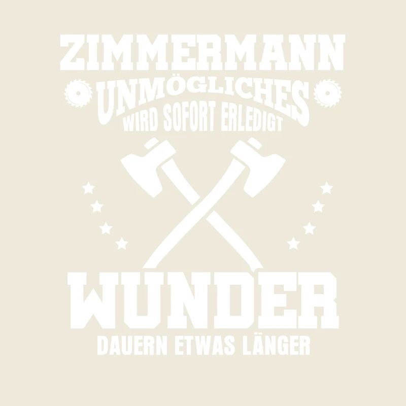 Zimmermann – Unmögliches wird sofort erledigt
