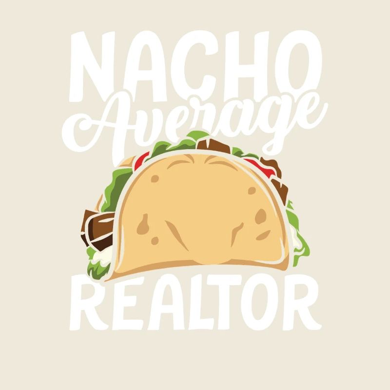 Nacho average realtor