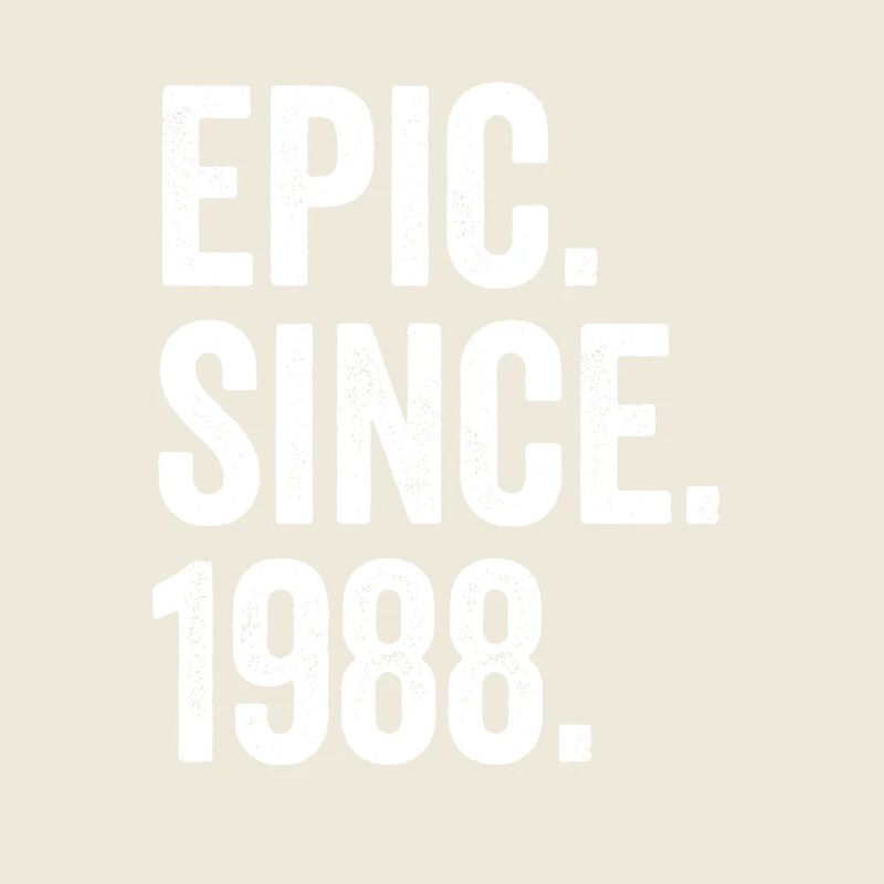 Epic Depuis 1988 Année de naissance Anniversaire