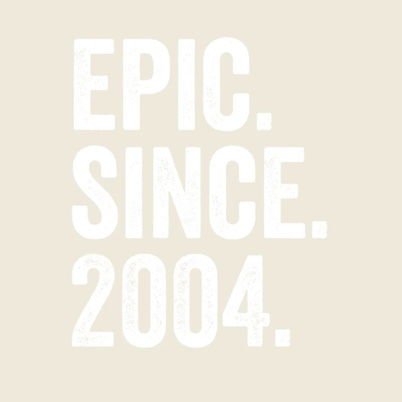 Epic Depuis 2004 Année de naissance Anniversaire