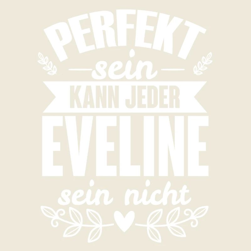 Eveline - Perfekt Sein Kann Jeder Eveline Nicht