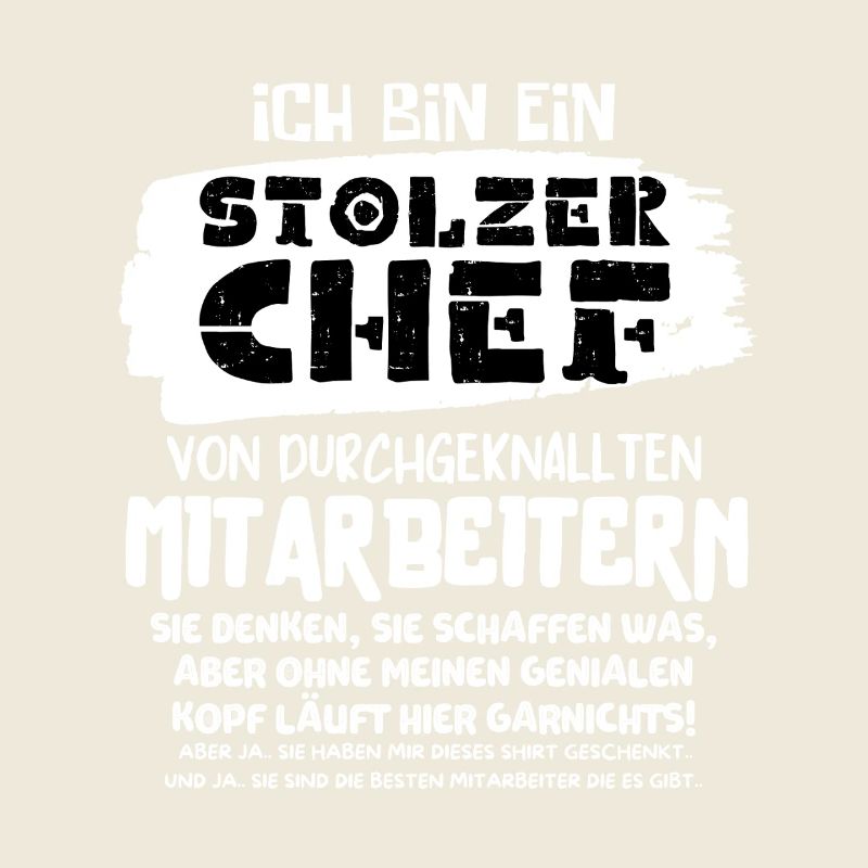 EIN STOLZER CHEF VON DURCHGEKNALLTEN MITARBEITERN
