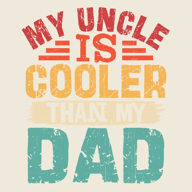 My uncle is cooler than my father