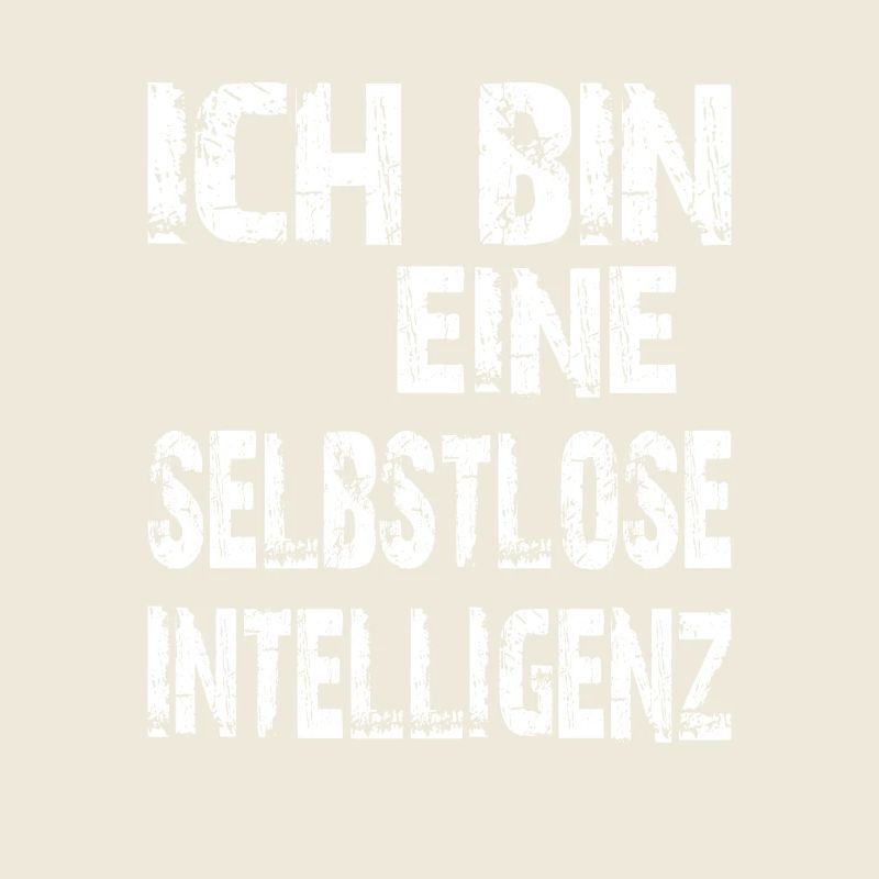 KI Spruch Ich bin eine selbstlose Intelligenz