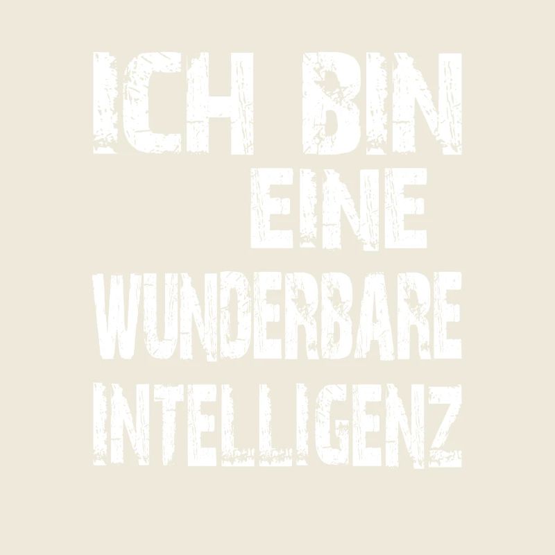 KI Spruch Ich bin eine wunderbare Intelligenz