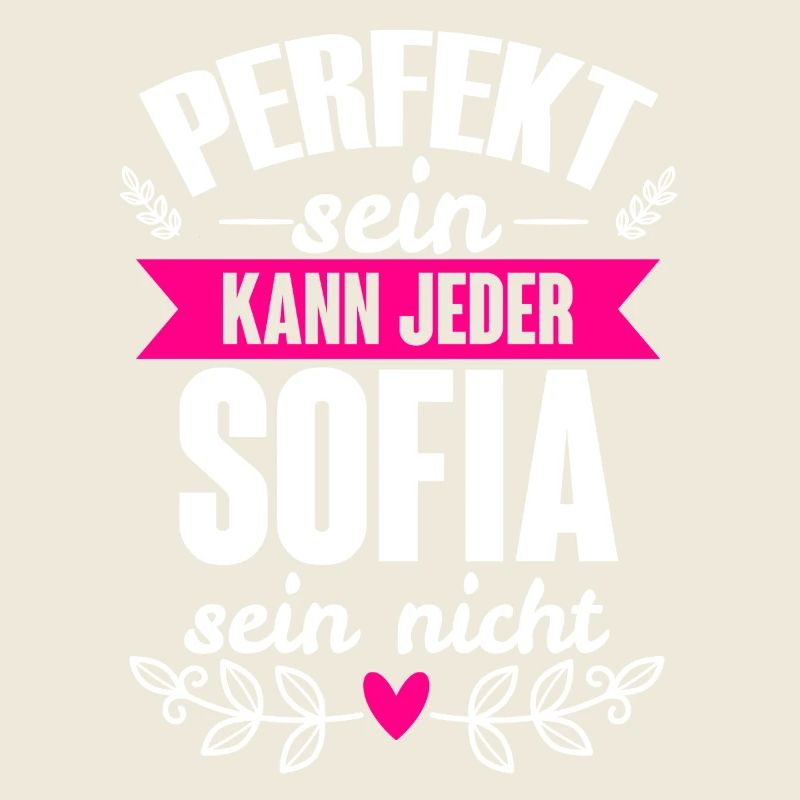 Sofia - Perfekt Sein Kann Jeder Sofia Sein Nicht