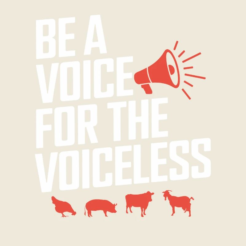 Be a voice for the voiceless vegan