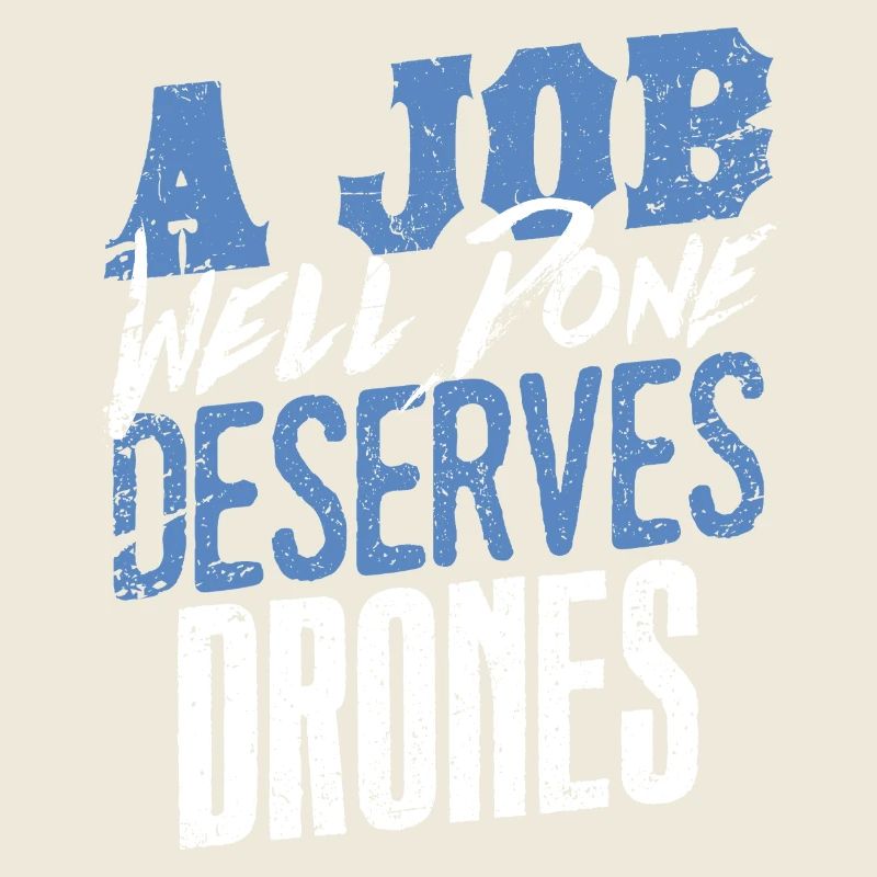 Un travail bien fait mérite une déclaration de drones