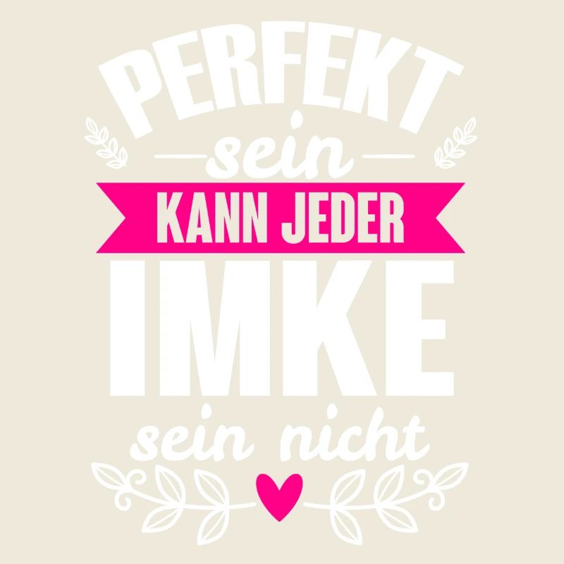 Imke - Perfekt Sein Kann Jeder Imke Sein Nicht