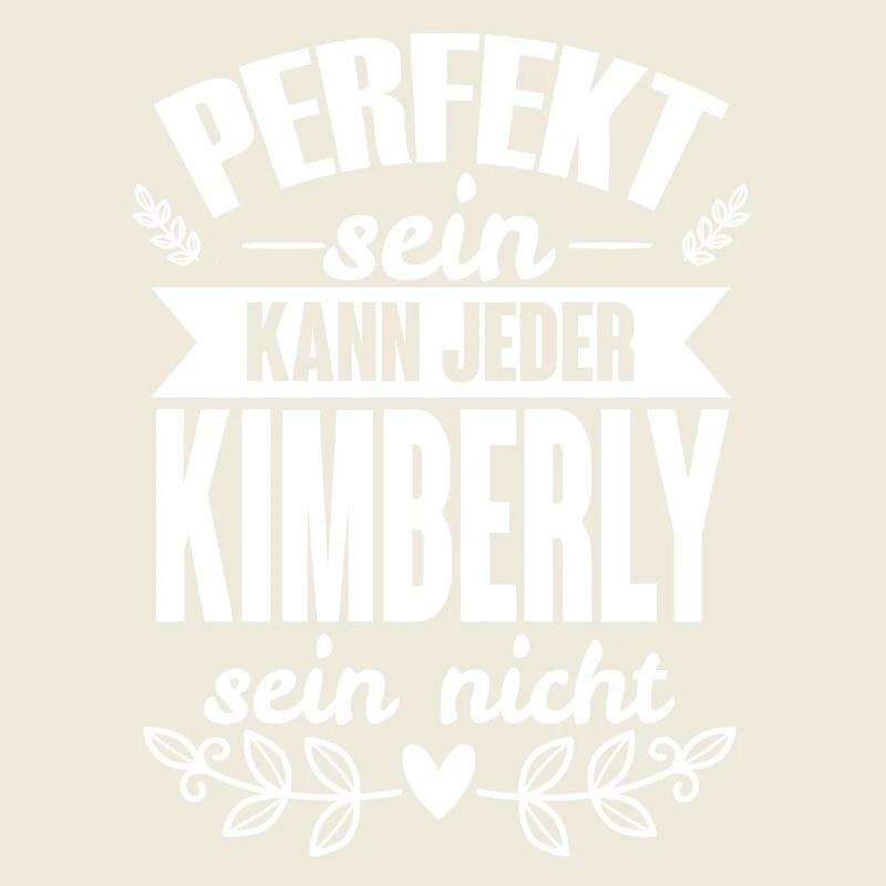 Kimberly - Perfekt Sein Kann Jeder Kimberly Nicht