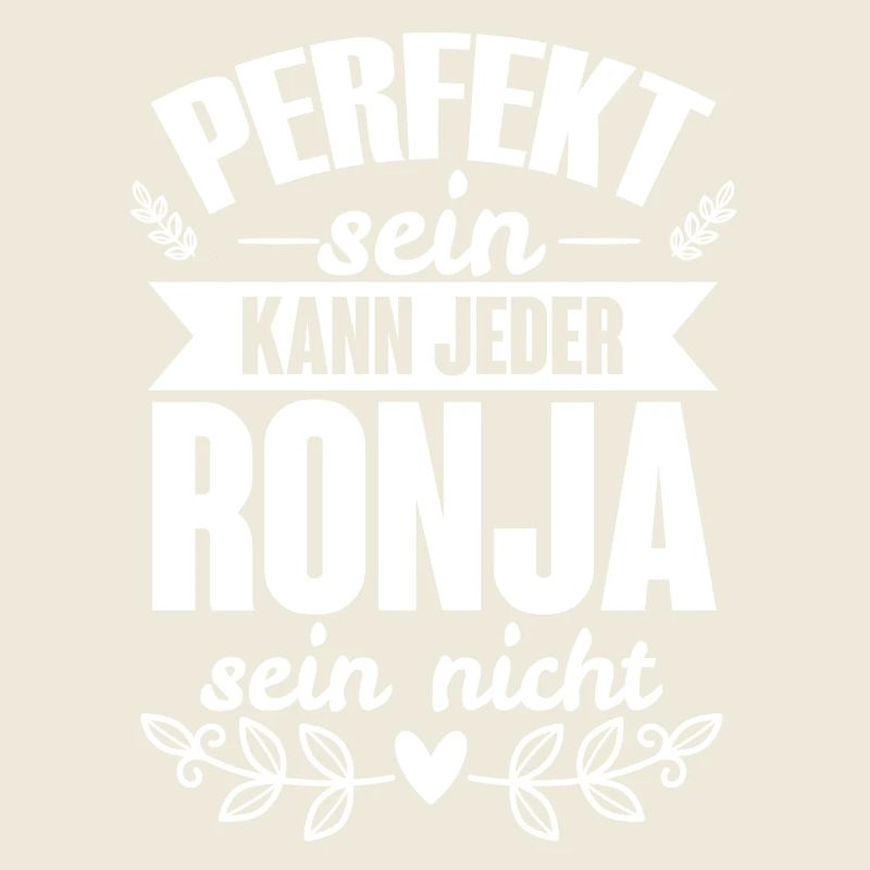 Ronja - Perfekt Sein Kann Jeder Ronja Sein Nicht