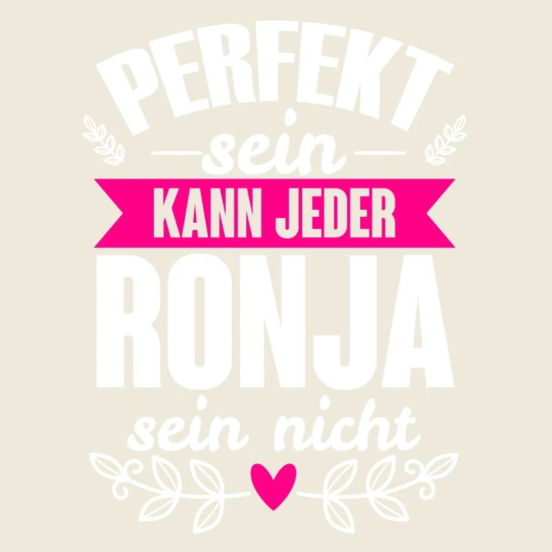 Ronja - Perfekt Sein Kann Jeder Ronja Sein Nicht