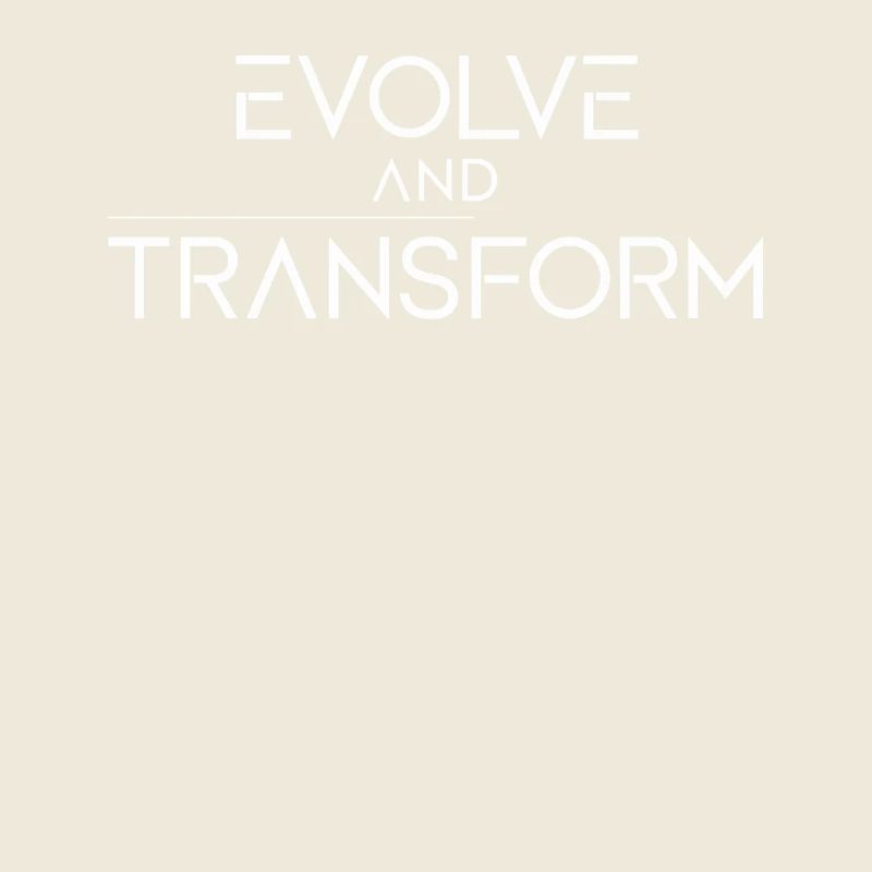 Evolve And Transform Inspirierende