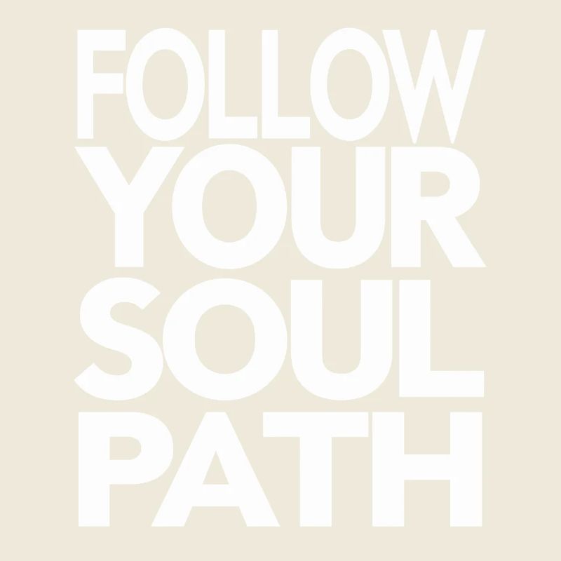 Suivez le chemin de votre âme Inspirant