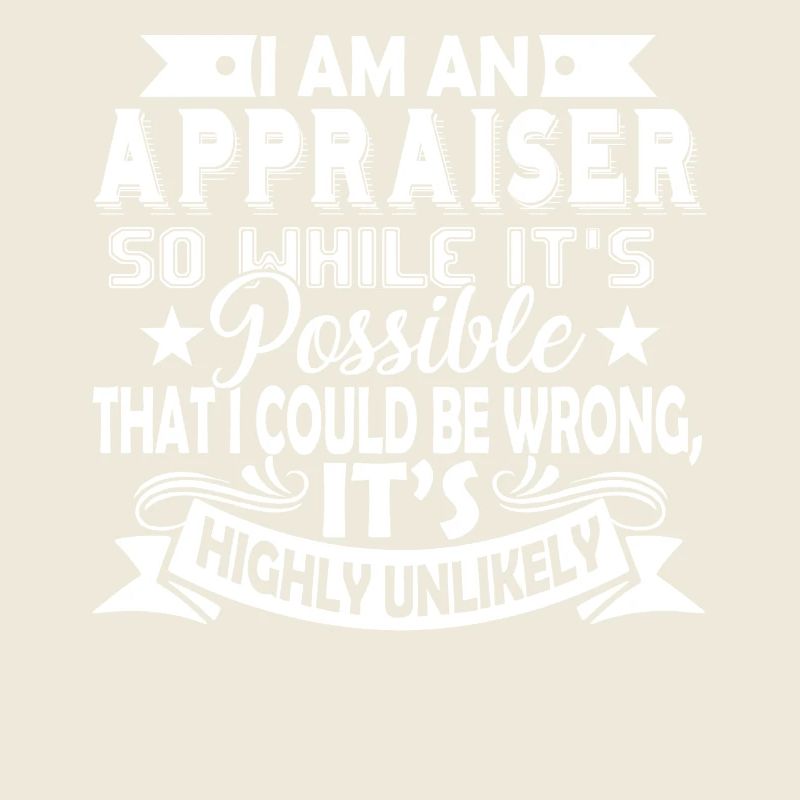 Appraiser I Am An Appraiser